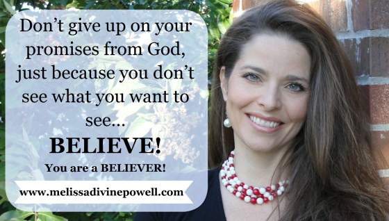 Don't give up on your promises from God...